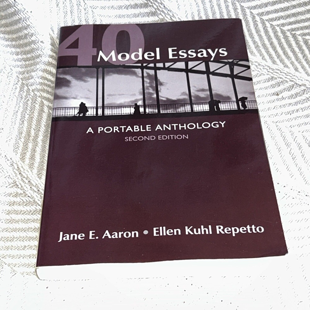 40 Model Essays: A Portable Anthology by‎ Aaron, Jane; Repetto, Ellen